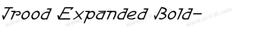 Trood Expanded Bold字体转换 Trood Expanded Bold字体转换